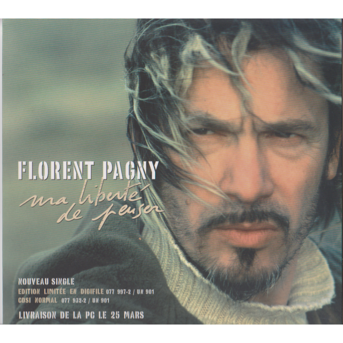 Florent Pagny Ma Liberté De Penser Analyse