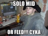 solo mid or feed / #819636