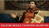 gelecek nesile tavsiyeler / #687126