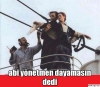 sözlükte bir titanik gemisi bulup içine girmek / #869932