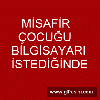 misafir çocuğun pc kullanırken başımda durması / #924606