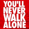 you will never walk alone