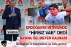 rte ye mitingde hırsızlıklarınızı anlat diyen adam / #669160